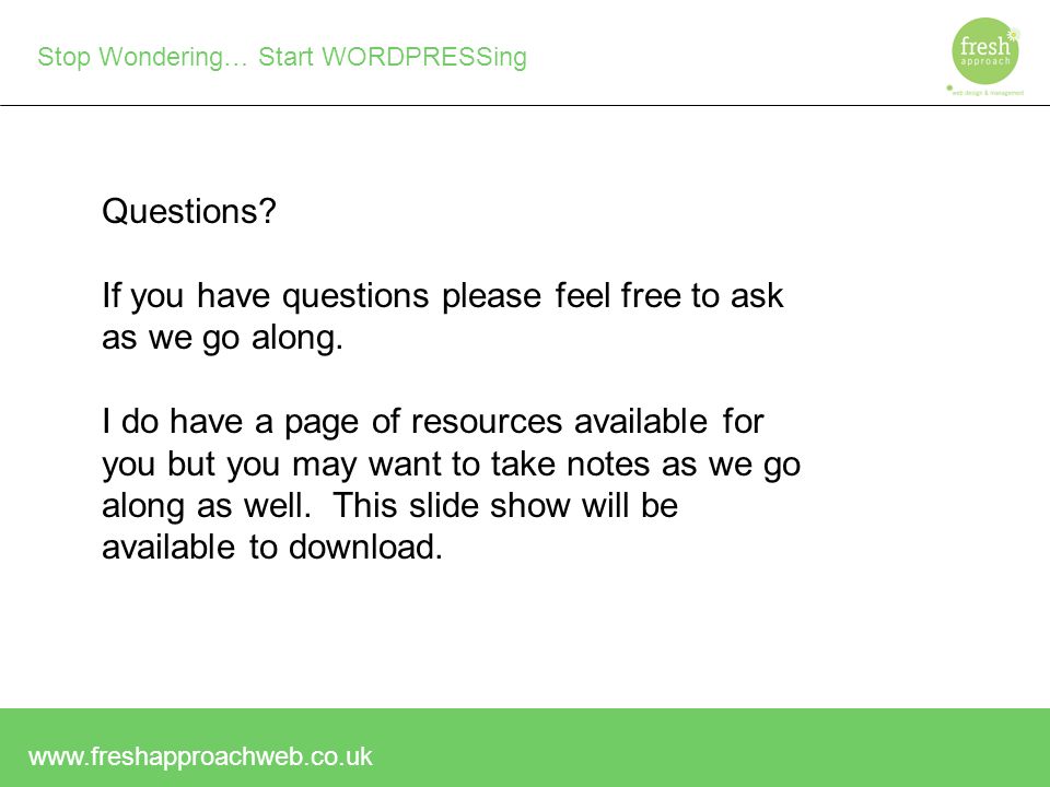 Stop Wondering… Start WORDPRESSing Questions.