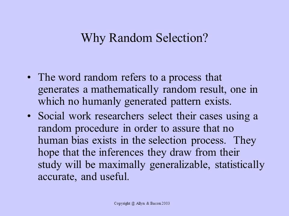 Allyn & Bacon 2003 Why Random Selection.