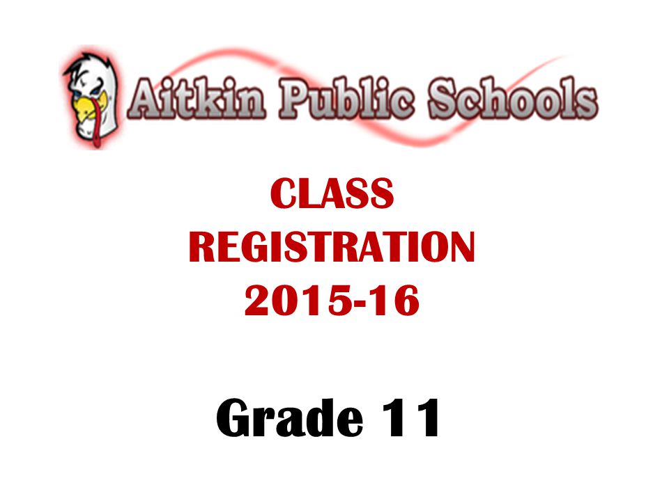 CLASS REGISTRATION Grade 11