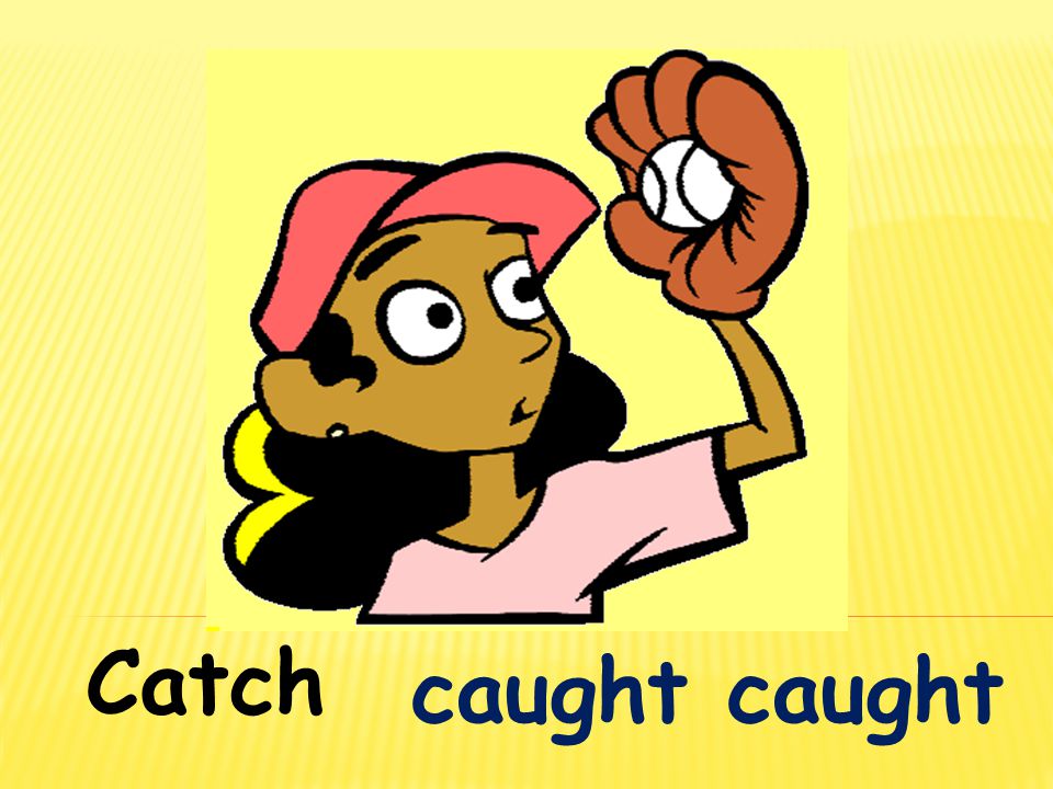 Catch caught
