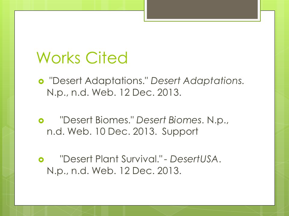 Works Cited  Desert Adaptations. Desert Adaptations.