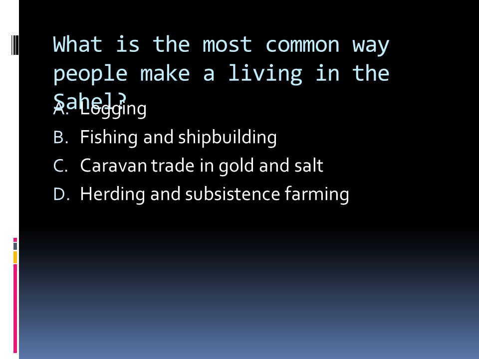 What is the most common way people make a living in the Sahel.