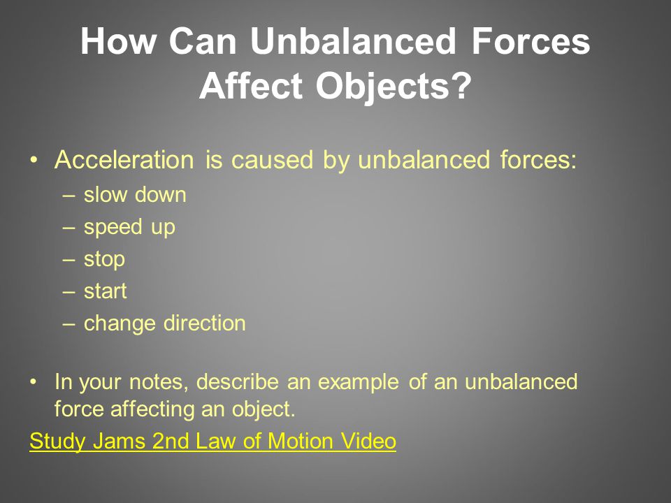 How Can Unbalanced Forces Affect Objects.