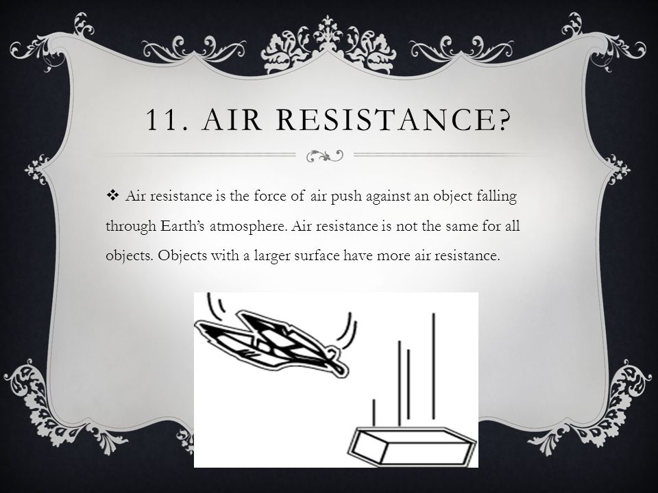 11. AIR RESISTANCE.