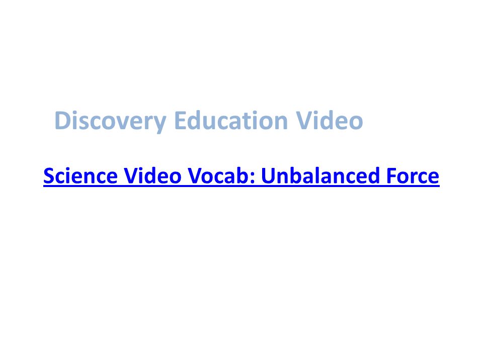 Science Video Vocab: Unbalanced Force Discovery Education Video