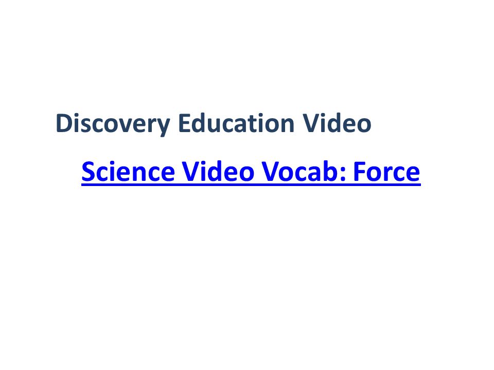 Science Video Vocab: Force Discovery Education Video