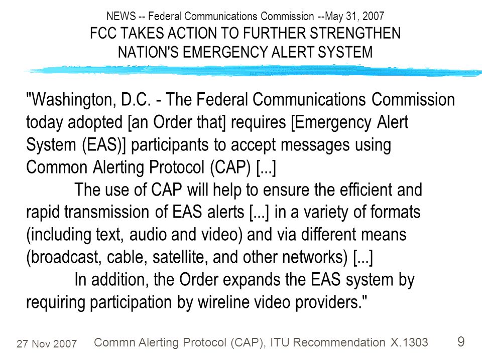 27 Nov 2007 Commn Alerting Protocol (CAP), ITU Recommendation X Washington, D.C.