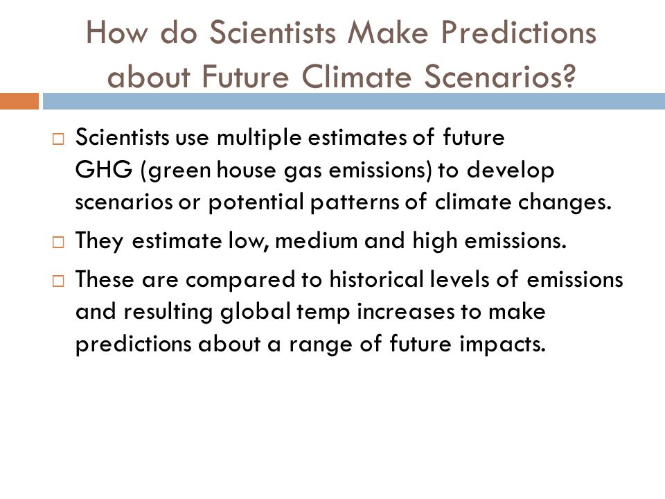 How do Scientists Make Predictions about Future Climate Scenarios.