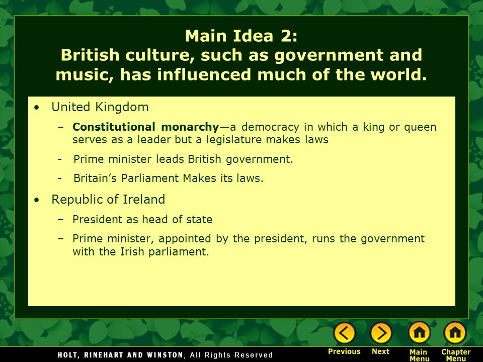 Main Idea 2: British culture, such as government and music, has influenced much of the world.