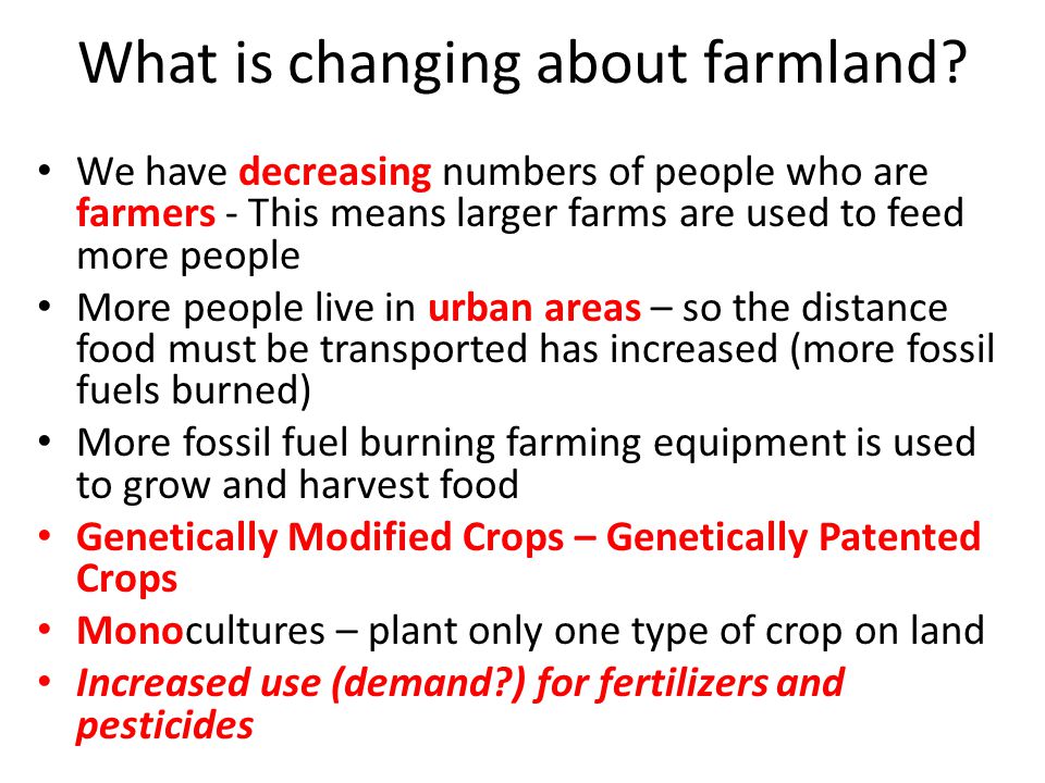 What is changing about farmland.