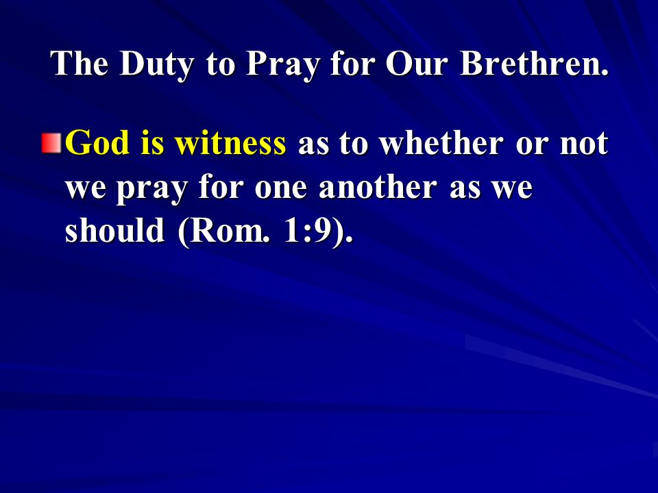 The Duty to Pray for Our Brethren.
