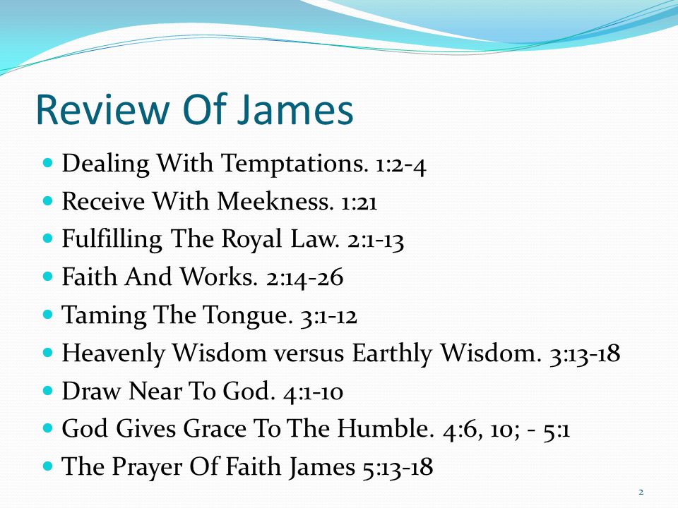 Review Of James Dealing With Temptations. 1:2-4 Receive With Meekness.
