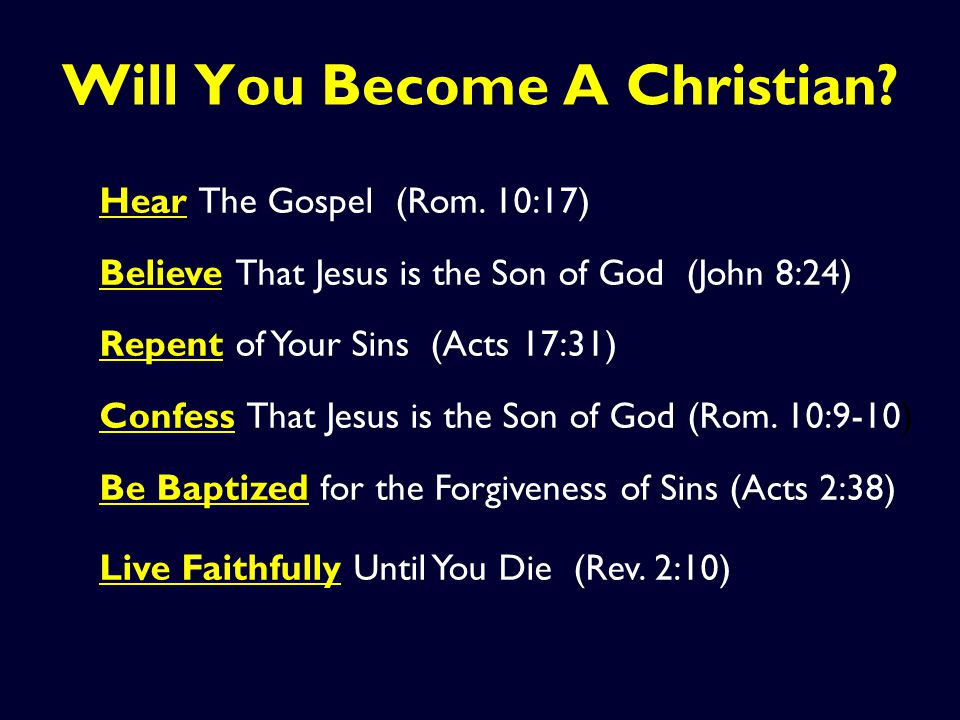 Will You Become A Christian. Hear The Gospel (Rom.