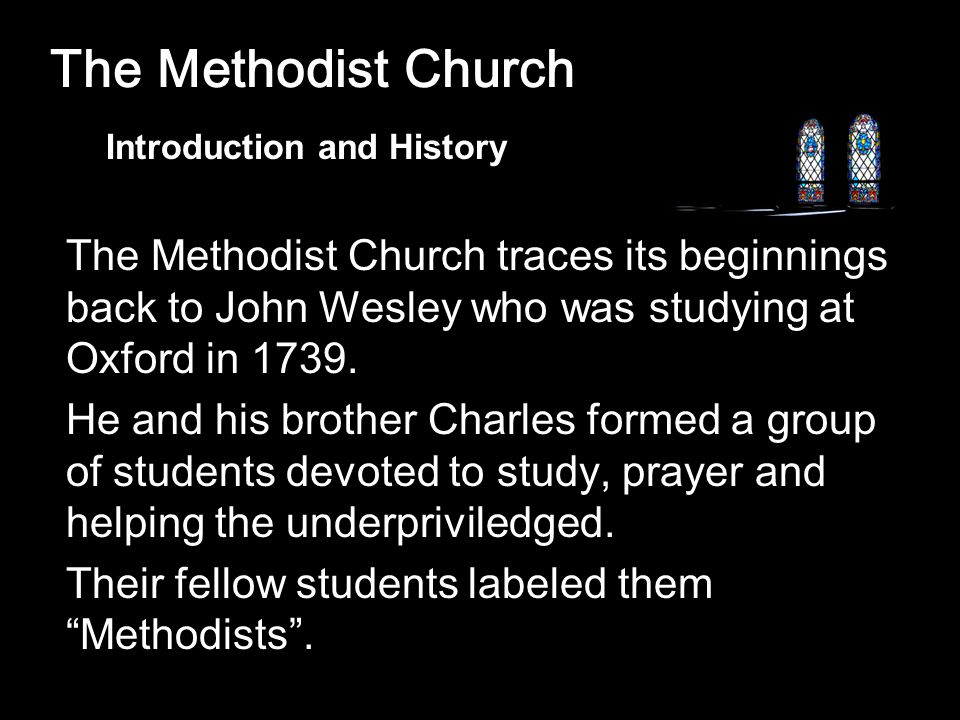 A Study Of The Origins And Beliefs Of The Major Denominations The Methodist Church - Ppt Download