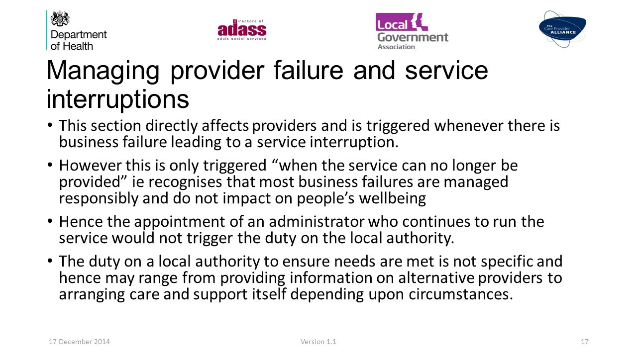 Managing provider failure and service interruptions This section directly affects providers and is triggered whenever there is business failure leading to a service interruption.