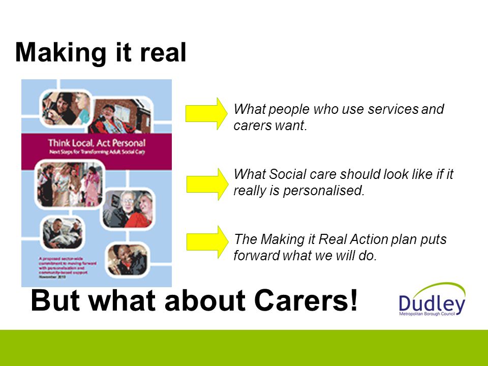 Making it real What people who use services and carers want.