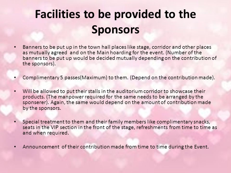 Facilities to be provided to the Sponsors Banners to be put up in the town hall places like stage, corridor and other places as mutually agreed and on the Main hoarding for the event.