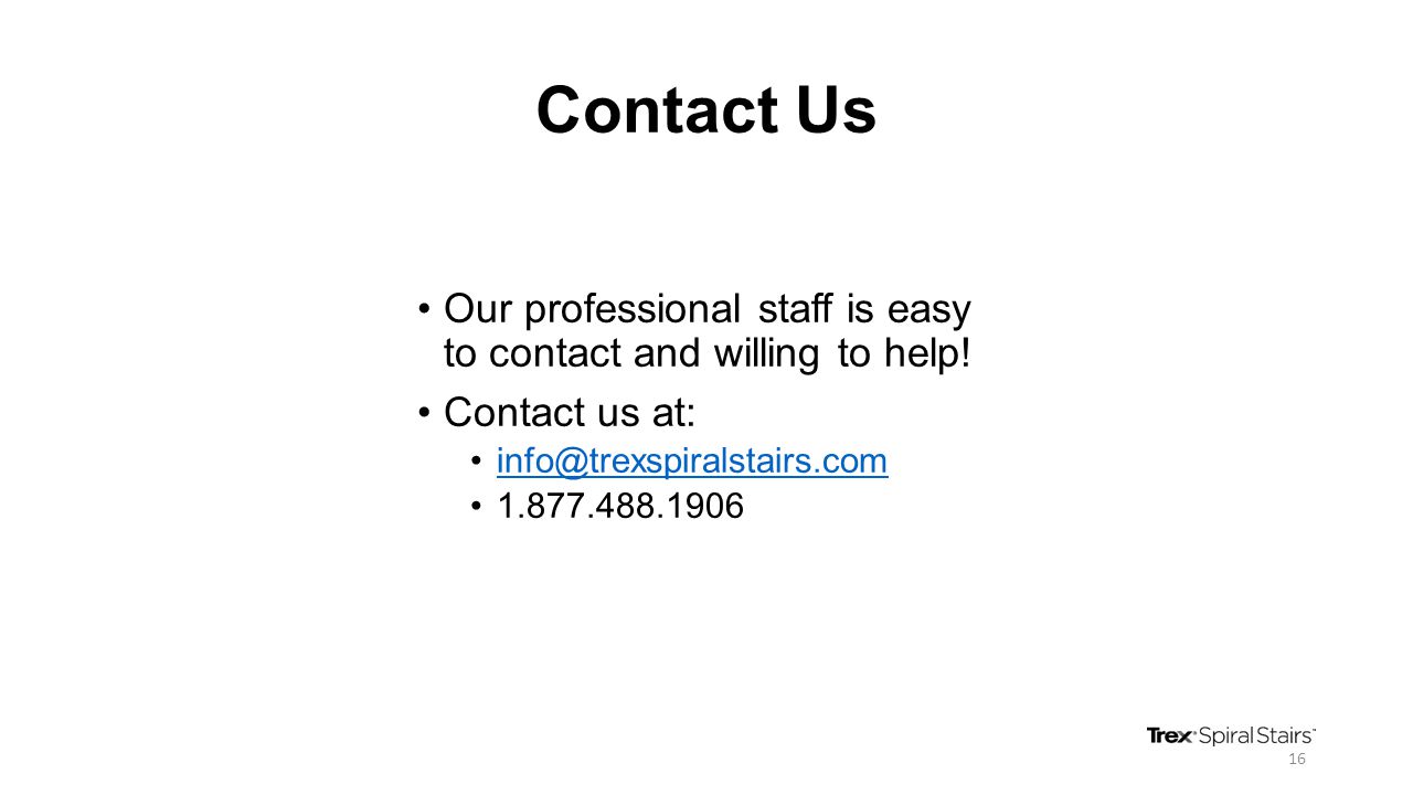 Contact Us Our professional staff is easy to contact and willing to help.