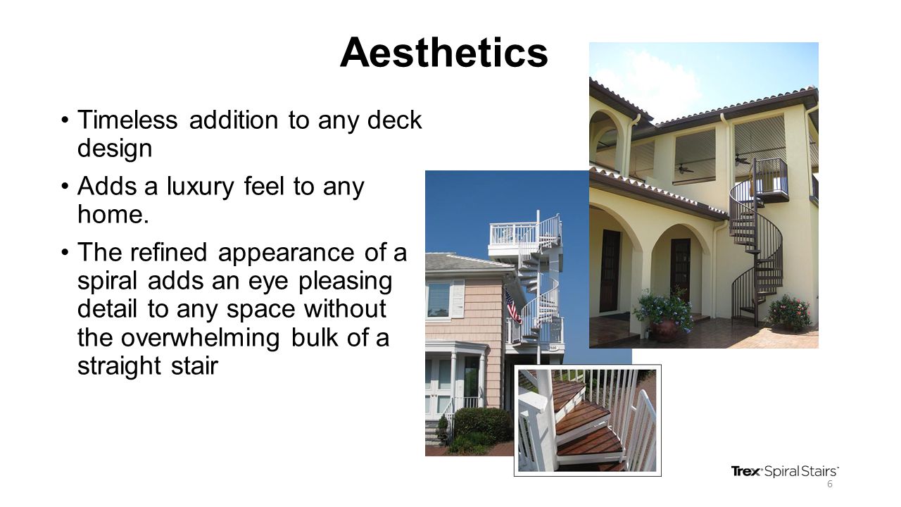 Aesthetics Timeless addition to any deck design Adds a luxury feel to any home.