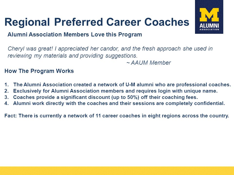 Regional Preferred Career Coaches Alumni Association Members Love this Program Cheryl was great.