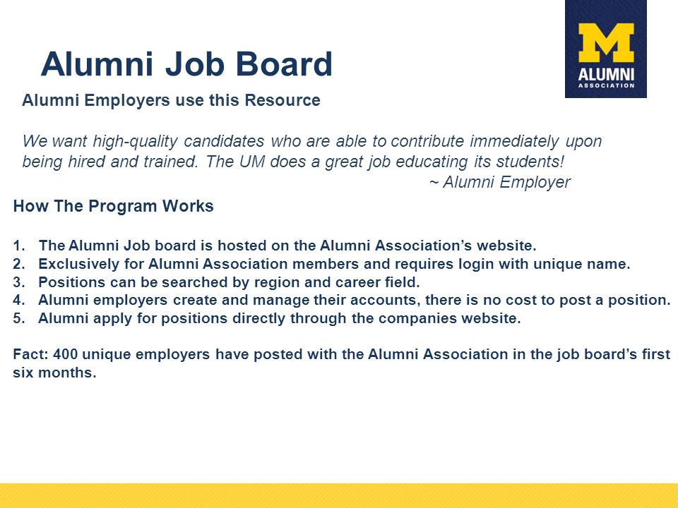 Alumni Job Board Alumni Employers use this Resource We want high-quality candidates who are able to contribute immediately upon being hired and trained.