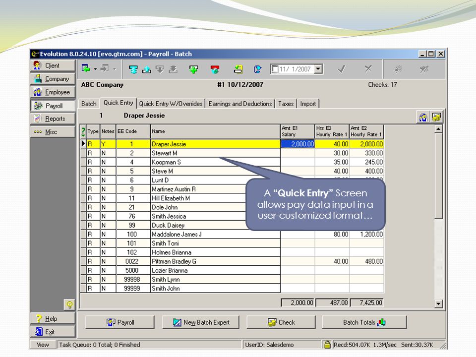 A Quick Entry Screen allows pay data input in a user-customized format…