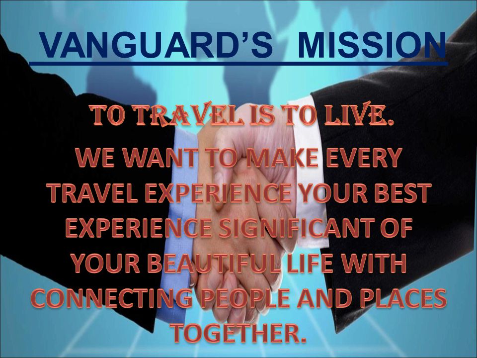 VANGUARD’S MISSION