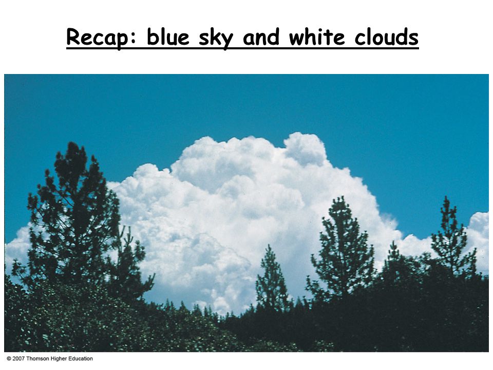 Recap: blue sky and white clouds