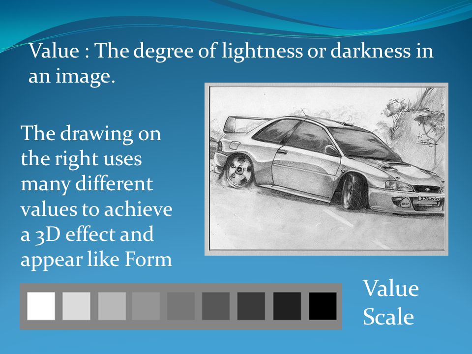 Value : The degree of lightness or darkness in an image.