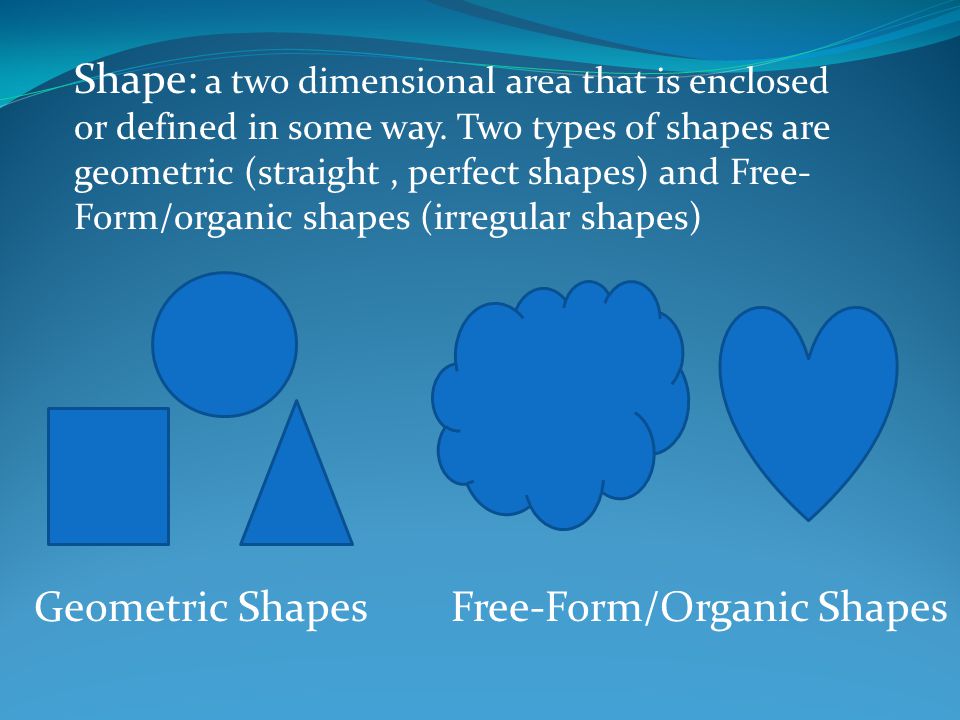 Shape: a two dimensional area that is enclosed or defined in some way.
