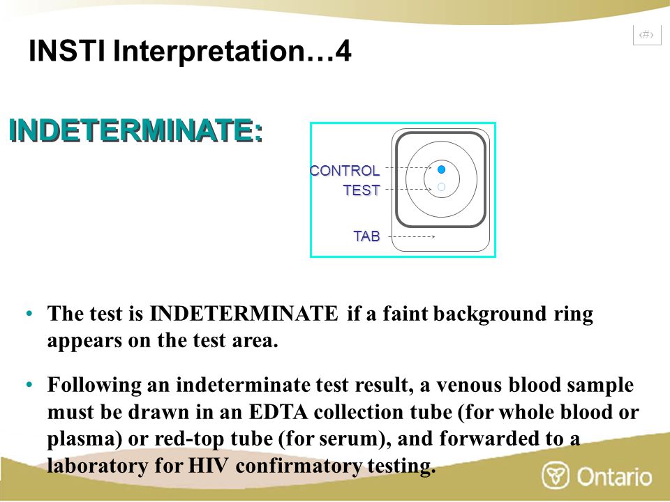 13 TAB TEST CONTROL The test is INDETERMINATE if a faint background ring appears on the test area.