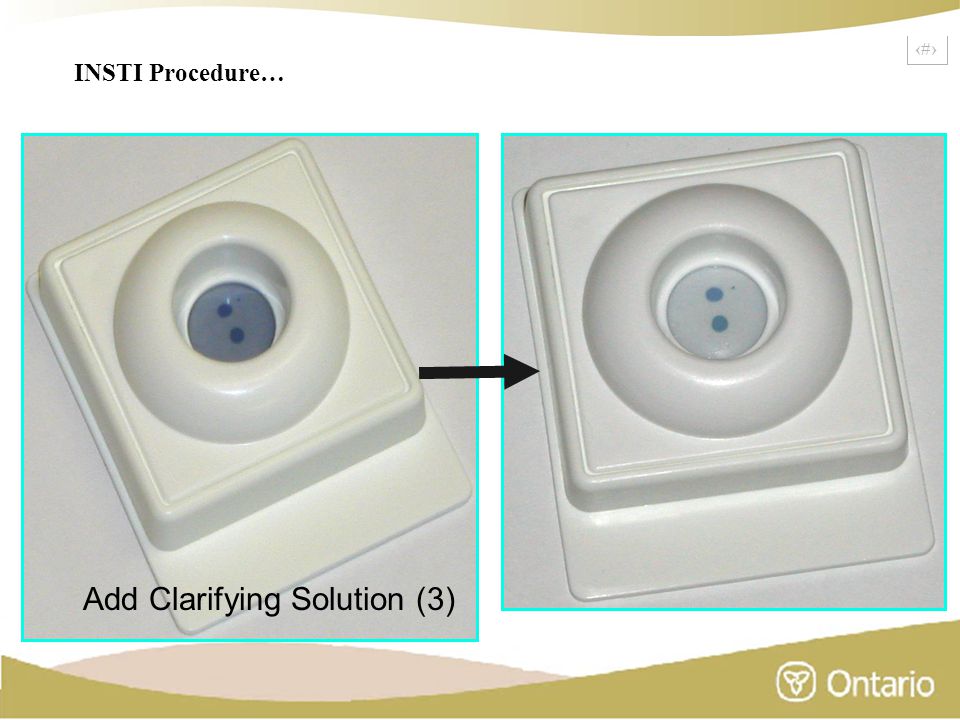9 INSTI Procedure… Add Clarifying Solution (3)