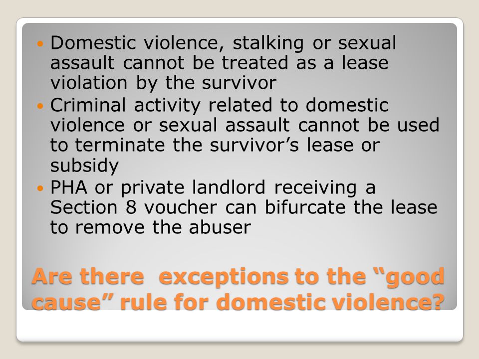 Are there exceptions to the good cause rule for domestic violence.