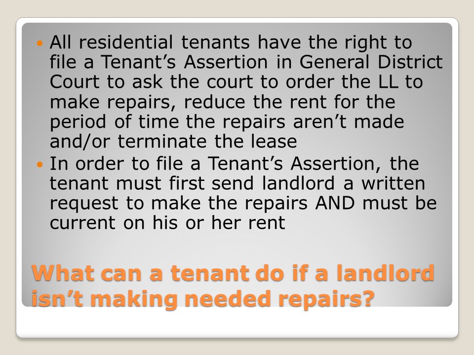 What can a tenant do if a landlord isn’t making needed repairs.