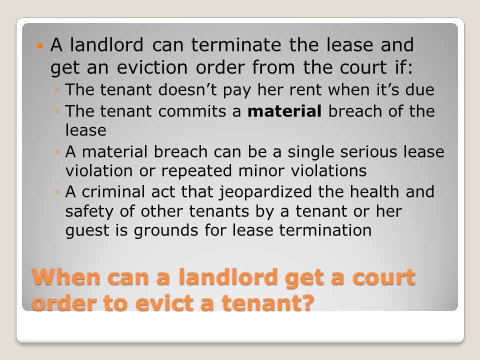 When can a landlord get a court order to evict a tenant.