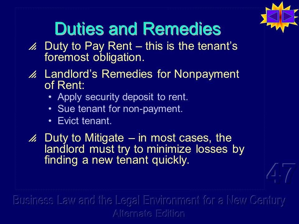Duties and Remedies  Duty to Pay Rent – this is the tenant’s foremost obligation.