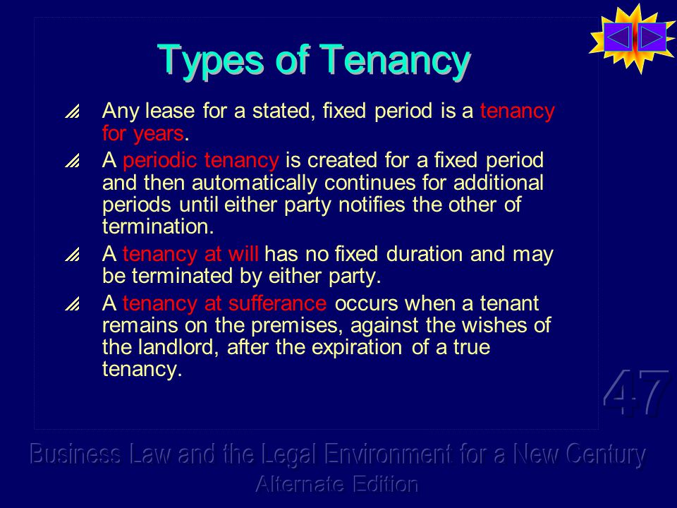 Types of Tenancy  Any lease for a stated, fixed period is a tenancy for years.