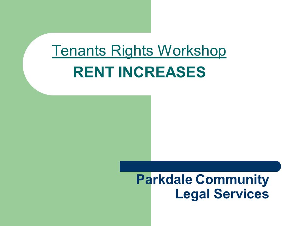 Parkdale Community Legal Services Tenants Rights Workshop RENT INCREASES