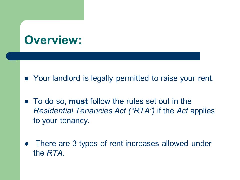 Overview: Your landlord is legally permitted to raise your rent.