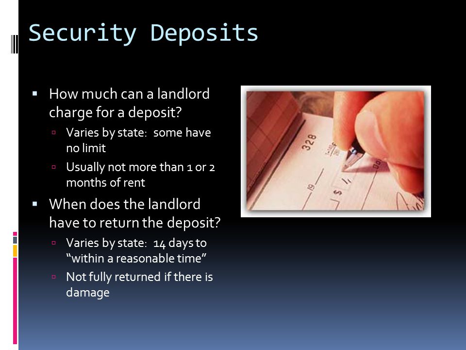 Security Deposits  How much can a landlord charge for a deposit.