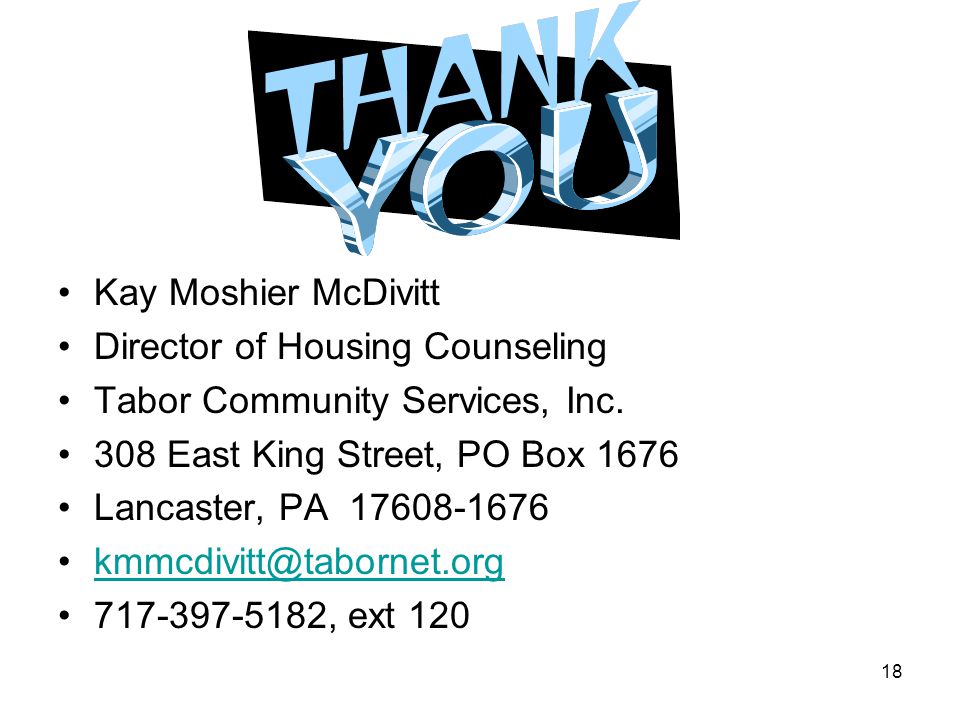 18 Kay Moshier McDivitt Director of Housing Counseling Tabor Community Services, Inc.