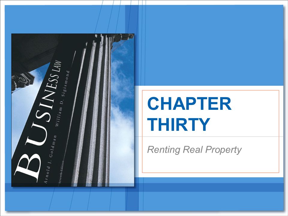 Renting Real Property CHAPTER THIRTY