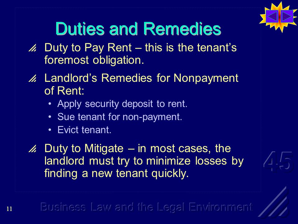 11 Duties and Remedies  Duty to Pay Rent – this is the tenant’s foremost obligation.