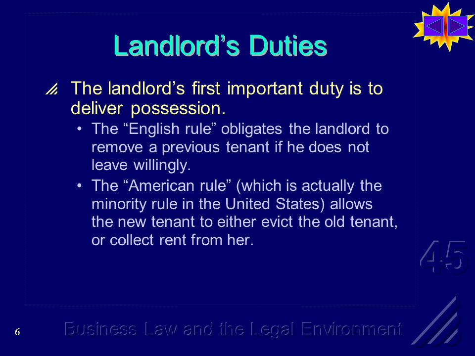 6 Landlord’s Duties  The landlord’s first important duty is to deliver possession.