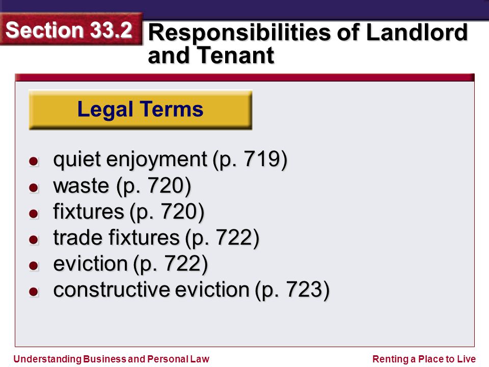 Understanding Business and Personal Law Responsibilities of Landlord and Tenant Section 33.2 Renting a Place to Live Legal Terms quiet enjoyment (p.
