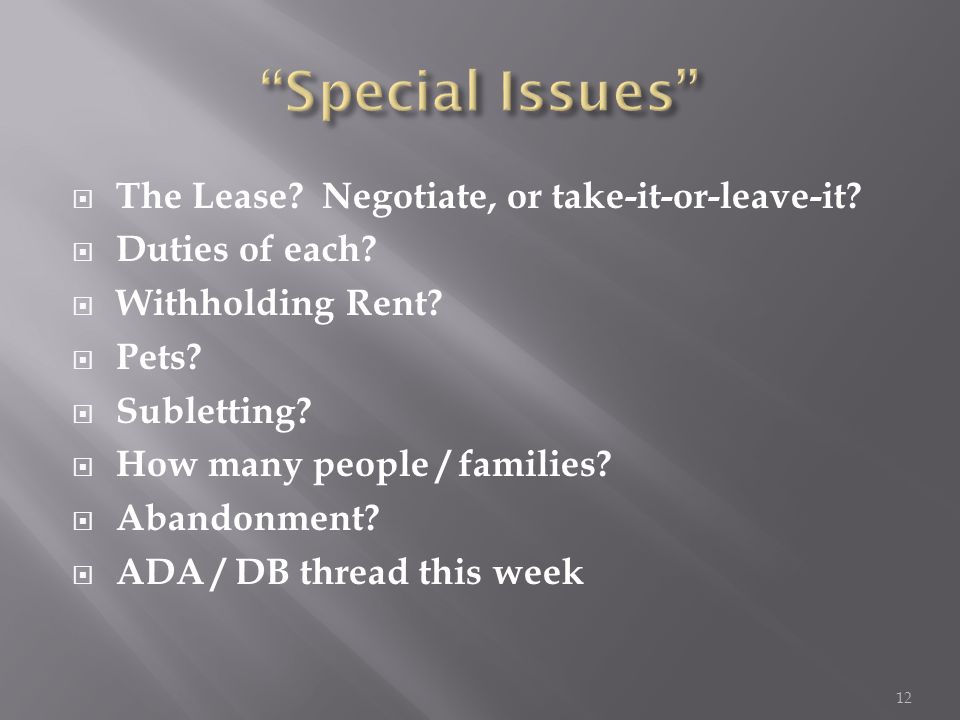  The Lease. Negotiate, or take-it-or-leave-it.  Duties of each.