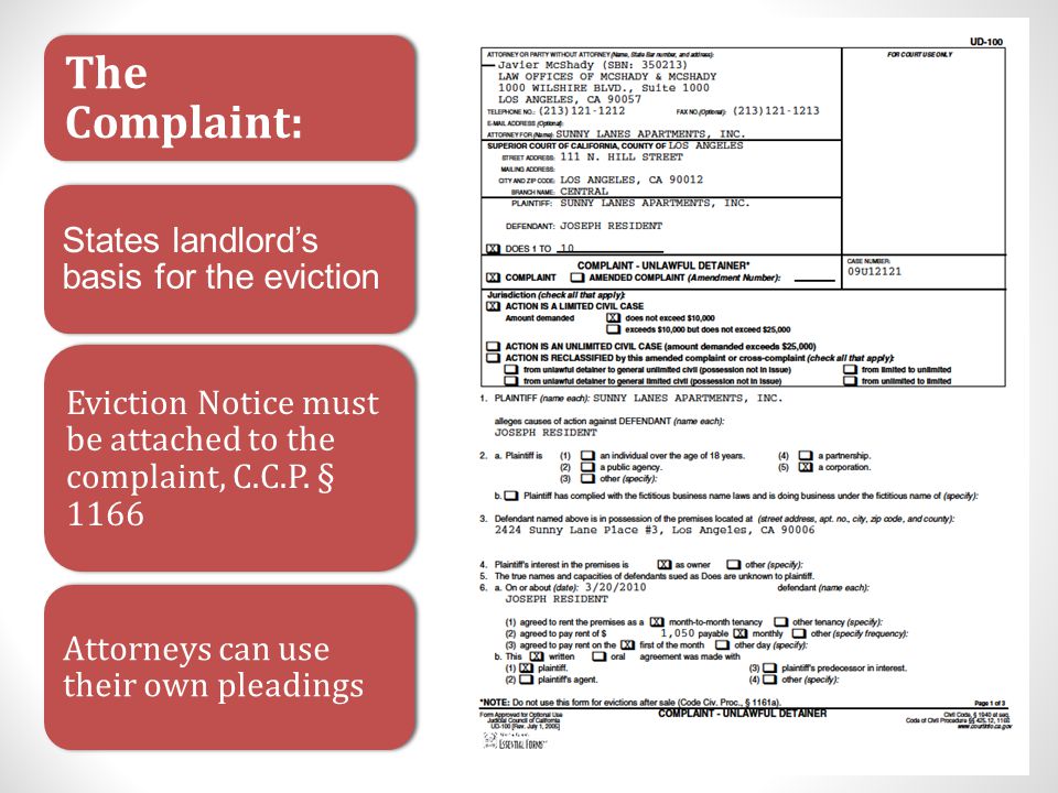 The Complaint: States landlord’s basis for the eviction Eviction Notice must be attached to the complaint, C.C.P.