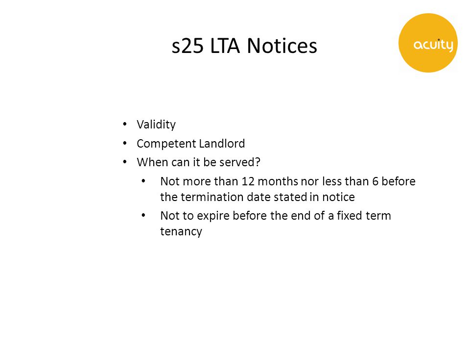 s25 LTA Notices Validity Competent Landlord When can it be served.