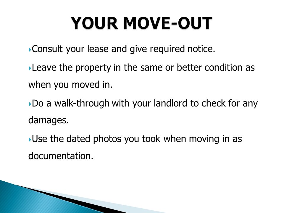  Consult your lease and give required notice.