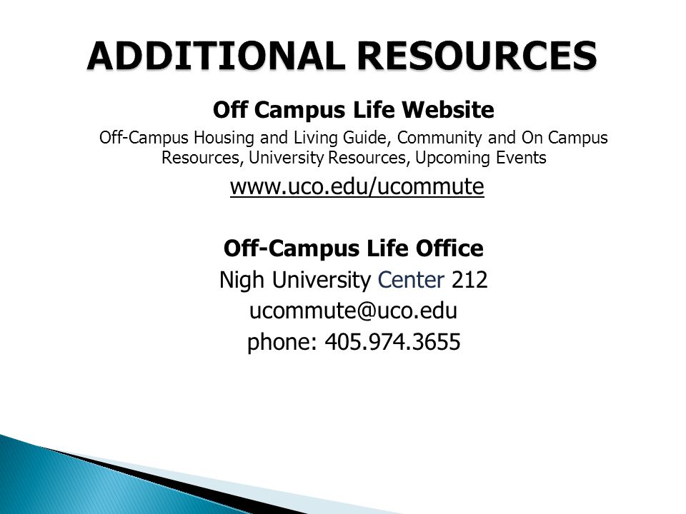 Off Campus Life Website Off-Campus Housing and Living Guide, Community and On Campus Resources, University Resources, Upcoming Events   Off-Campus Life Office Nigh University Center 212 phone: